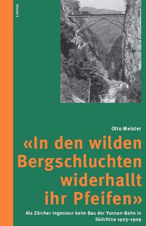 Cover of the book "In den wilden Bergschluchten widerhallt ihr Pfeifen" by Leo Schelbert, Susann Bosshard-Kälin