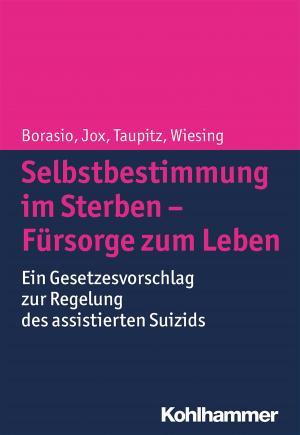 Cover of the book Selbstbestimmung im Sterben - Fürsorge zum Leben by Konrad Kleinknecht