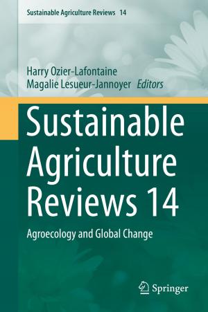 Cover of the book Sustainable Agriculture Reviews 14 by Richard Bertram, Wondimu Teka, Theodore Vo, Martin Wechselberger, Vivien Kirk, James Sneyd, Joel Tabak