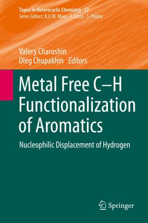 Cover of the book Metal Free C-H Functionalization of Aromatics by Seongbo Shim, Youngsoo Shin