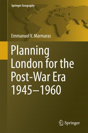 Cover of the book Planning London for the Post-War Era 1945-1960 by Subhasis Chaudhuri, Rajbabu Velmurugan, Renu Rameshan
