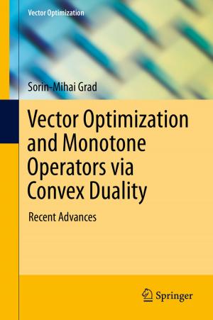 Cover of the book Vector Optimization and Monotone Operators via Convex Duality by Vladimir D. Liseikin