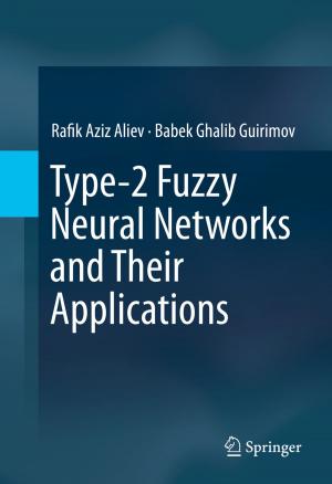 Cover of the book Type-2 Fuzzy Neural Networks and Their Applications by Kai-Ingo Voigt, Oana Buliga, Kathrin Michl