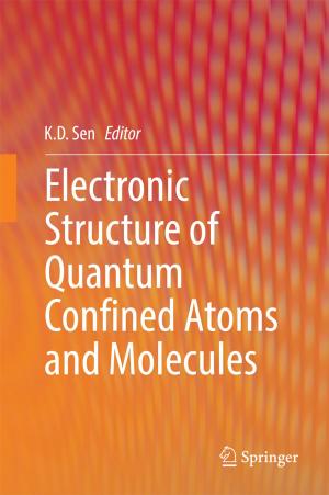 Cover of the book Electronic Structure of Quantum Confined Atoms and Molecules by Enrico Maiorino, Filippo Maria Bianchi, Michael C. Kampffmeyer, Robert Jenssen, Antonello Rizzi