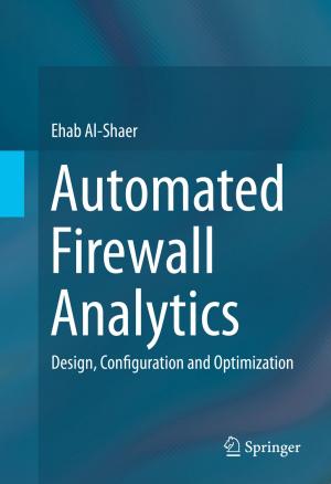 Cover of the book Automated Firewall Analytics by Surrendra Dudani, Eduard Cerny, John Havlicek, Dmitry Korchemny