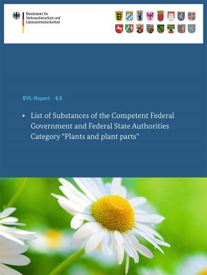 Cover of the book List of Substances of the Competent Federal Government and Federal State Authorities by Boo H. Kwa