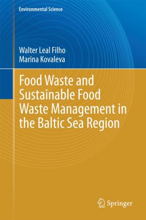 Cover of the book Food Waste and Sustainable Food Waste Management in the Baltic Sea Region by Roderick Sims