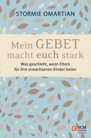 Cover of the book Mein Gebet macht euch stark by Roland Werner
