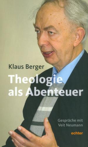 Cover of the book Die Theologie als Abenteuer by Verlag Echter, Bernhard Spielberg