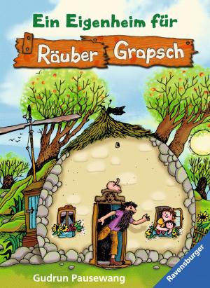 Cover of the book Ein Eigenheim für Räuber Grapsch (Band 3) by Carter Roy