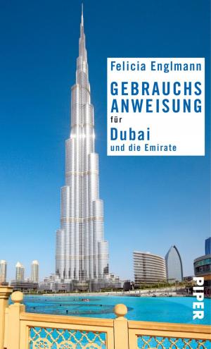 Cover of the book Gebrauchsanweisung für Dubai und die Emirate by Melanie Metzenthin