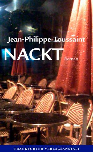 Cover of the book Nackt by Jean-Philippe Toussaint