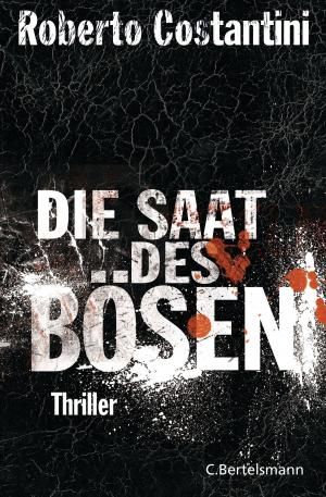 Cover of the book Die Saat des Bösen by Sandra Richter