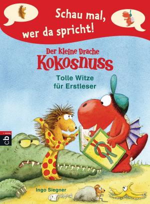 Book cover of Schau mal, wer da spricht – Der kleine Drache Kokosnuss - Tolle Witze für Erstleser