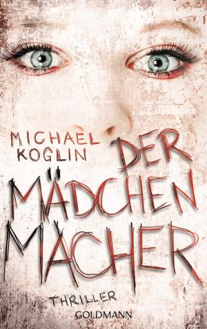 Cover of the book Der Mädchenmacher by Julie Leuze