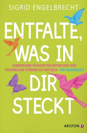 Book cover of Entfalte, was in dir steckt