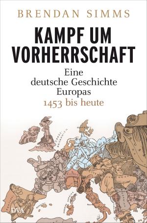 Cover of the book Kampf um Vorherrschaft by Miriam Gebhardt