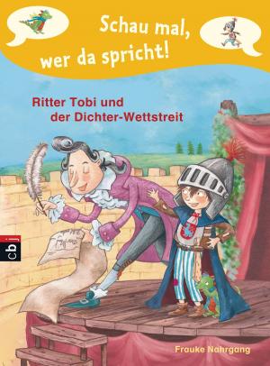 Cover of the book Schau mal, wer da spricht - Ritter Tobi und der Dichter-Wettstreit by Markus Zusak