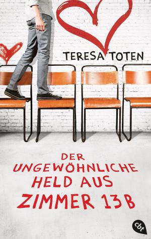 Cover of the book Der ungewöhnliche Held aus Zimmer 13B by Kami Garcia, Margaret Stohl