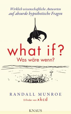 Cover of the book What if? Was wäre wenn? by Wolf Küper