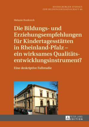 Book cover of Die Bildungs- und Erziehungsempfehlungen fuer Kindertagesstaetten in Rheinland-Pfalz ein wirksames Qualitaetsentwicklungsinstrument?