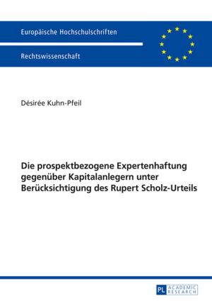 Cover of the book Die prospektbezogene Expertenhaftung gegenueber Kapitalanlegern unter Beruecksichtigung des Rupert Scholz-Urteils by 