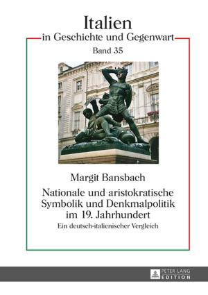 Cover of the book Nationale und aristokratische Symbolik und Denkmalpolitik im 19. Jahrhundert by Torben Petersen