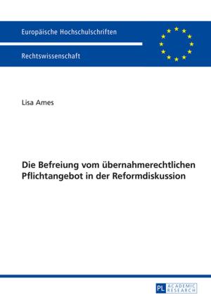 Cover of the book Die Befreiung vom uebernahmerechtlichen Pflichtangebot in der Reformdiskussion by 