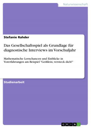 Cover of the book Das Gesellschaftsspiel als Grundlage für diagnostische Interviews im Vorschuljahr by Ponikowska Justyna