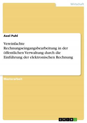 Cover of the book Vereinfachte Rechnungseingangsbearbeitung in der öffentlichen Verwaltung durch die Einführung der elektronischen Rechnung by Nick J. DeCandia, CPA