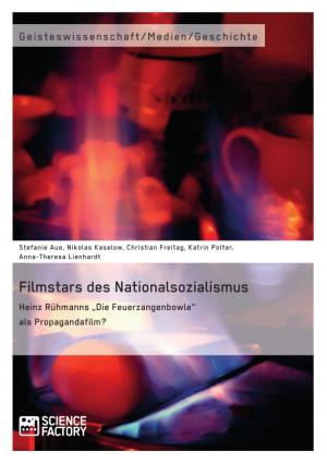 Cover of the book Filmstars des Nationalsozialismus. Heinz Rühmanns 'Die Feuerzangenbowle' als Propagandafilm? by Alexis Pflug, Lena Grun, Martin Selzle