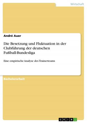 Cover of the book Die Besetzung und Fluktuation in der Clubführung der deutschen Fußball-Bundesliga by Claudia Endter