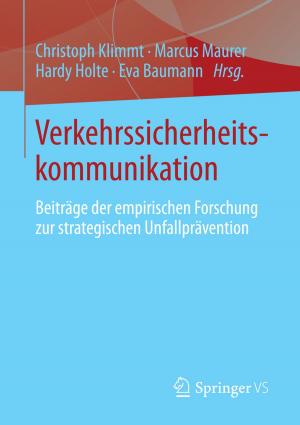 Cover of the book Verkehrssicherheitskommunikation by Dirk Loomans, Manuela Matz, Michael Wiedemann