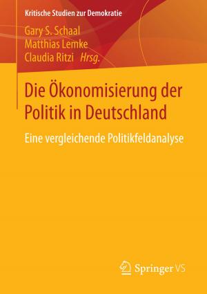 Cover of the book Die Ökonomisierung der Politik in Deutschland by Torsten Becker