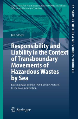 Cover of the book Responsibility and Liability in the Context of Transboundary Movements of Hazardous Wastes by Sea by G. Baldauf, H.-J. Brauch, A. Bruchet, B. Haist-Gulde, J. Mallevialle, B.E. Rittmann, D. van der Kooij, A.M. van Dijk-Looijaard