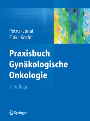Cover of the book Praxisbuch Gynäkologische Onkologie by Ian Burn, Umberto Veronesi, Francesco Mazzeo, Louis Denis, Bo Arnesjo