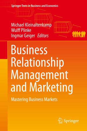Cover of the book Business Relationship Management and Marketing by Patrick S. Renz, Bruno Frischherz, Irena Wettstein