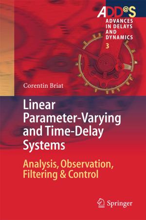 Cover of the book Linear Parameter-Varying and Time-Delay Systems by Piermarco Cannarsa, Roger Brockett, Olivier Glass, Fatiha Alabau-Boussouira, Jérôme Le Rousseau, Jean-Michel Coron, Enrique Zuazua
