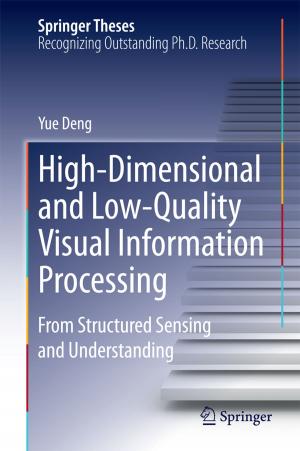 Cover of the book High-Dimensional and Low-Quality Visual Information Processing by Uwe Böning