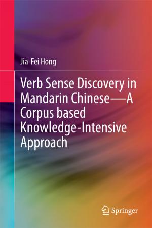 Book cover of Verb Sense Discovery in Mandarin Chinese—A Corpus based Knowledge-Intensive Approach