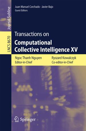 Cover of the book Transactions on Computational Collective Intelligence XV by Bruno Zuberbuhler, Stephen Tuft, David Gartry, David Spokes