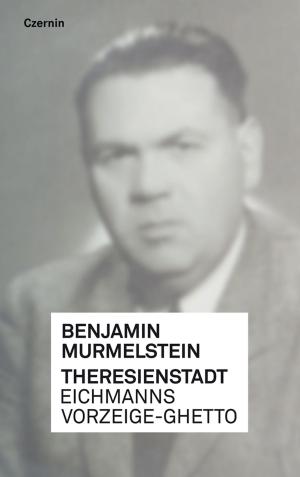 Cover of the book Theresienstadt by Nina Horaczek, Sebastian Wiese