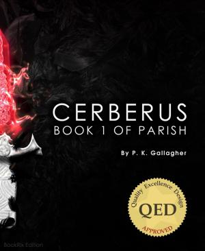 Cover of the book Cerberus: Book 1 of Parish by Rajdeep Singh, Dr. Chandan Deep Singh, Jasvinder Singh