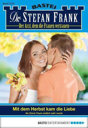 Cover of the book Dr. Stefan Frank - Folge 2257 by Bianca-Maria