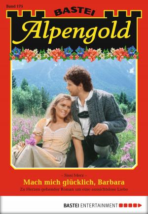 Cover of the book Alpengold - Folge 175 by Ina Ritter