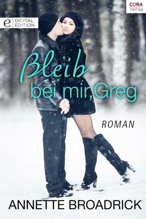 Cover of the book Bleib bei mir, Greg by Jane Porter
