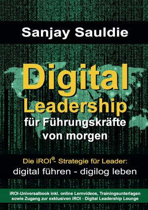 Cover of the book Digital Leadership für Führungskräfte von morgen by Felix Dahn