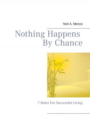Cover of the book Nothing Happens By Chance by Matthias von Saldern, Helmut Stieglbauer