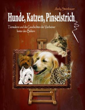 Cover of the book Hunde, Katzen, Pinselstrich by Martin Rauschert