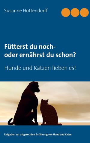 Cover of the book Fütterst du noch - oder ernährst du schon? by Norbert Schaper